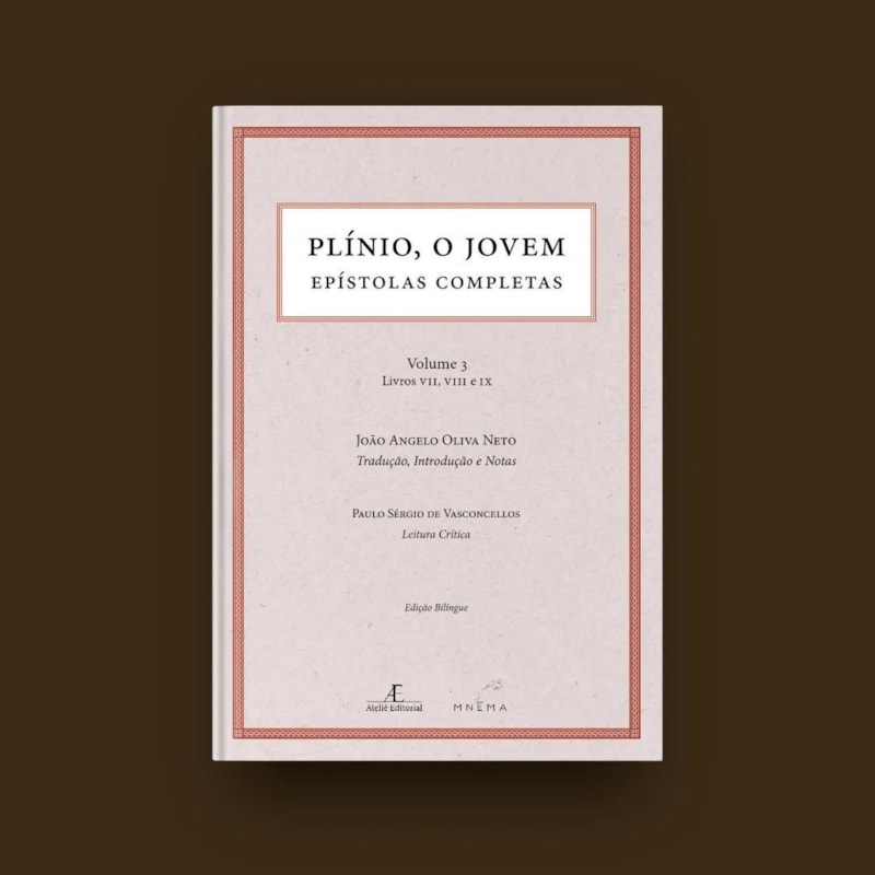 PLÍNIO, O JOVEM - EPÍSTOLAS COMPLETAS - VOLUME 3