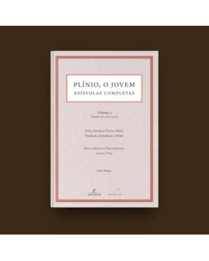 PLÍNIO, O JOVEM - EPÍSTOLAS COMPLETAS - VOLUME 3