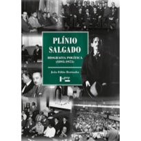 Plínio salgado: biografia política (1895-1975)