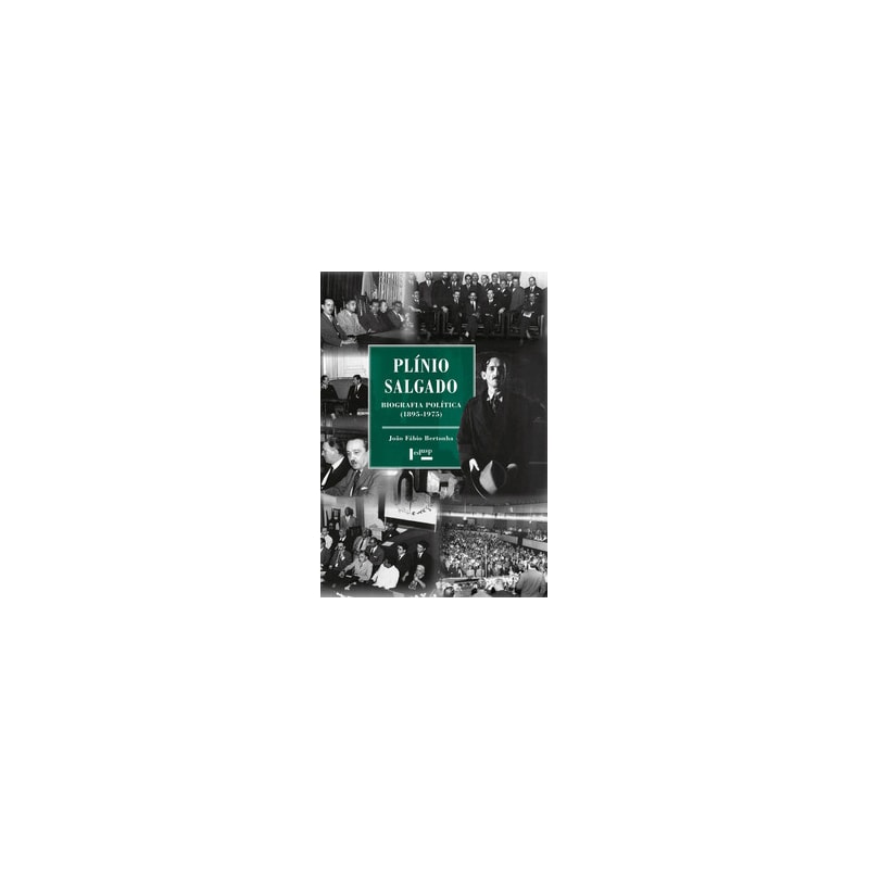 Plínio salgado: biografia política (1895-1975)