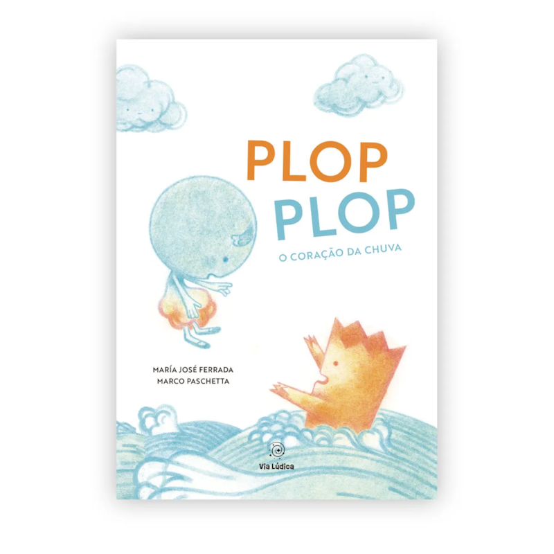 PLOP PLOP: O CORAÇÃO DA CHUVA