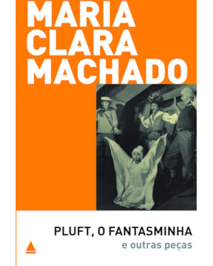 PLUFT, O FANTASMINHA E OUTRAS PEÇAS