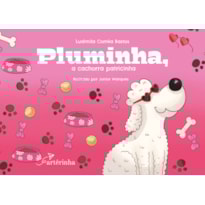 PLUMINHA, A CACHORRA PATRICINHA