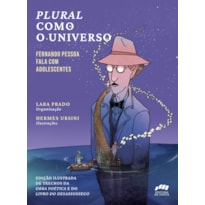 PLURAL COMO O UNIVERSO: FERNANDO PESSOA FALA COM ADOLESCENTES