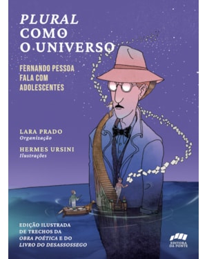 PLURAL COMO O UNIVERSO: FERNANDO PESSOA FALA COM ADOLESCENTES