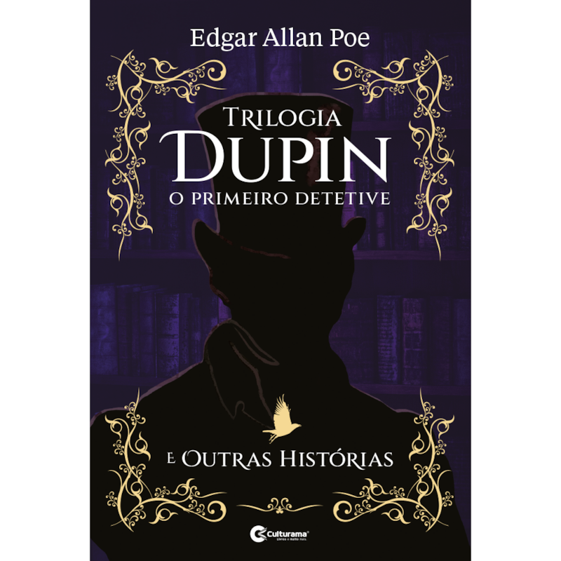 PLURAL - TRILOGIA DUPIN - O PRIMEIRO DETETIVE - E OUTROS CONTOS