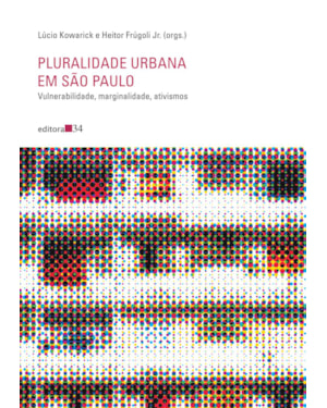 Pluralidade urbana em São Paulo: vulnerabilidade, marginalidade, ativismos