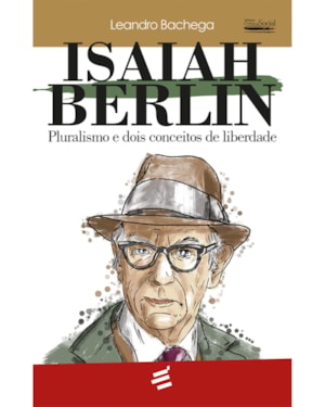 PLURALISMO E DOIS CONCEITOS DE LIBERDADE