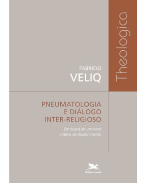 PNEUMATOLOGIA E DIÁLOGO INTER-RELIGIOSO: EM BUSCA DE UM NOVO CRITÉRIO DE DISCERNIMENTO