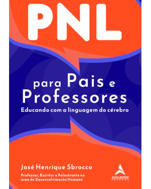 PNL Para Pais e Professores: Educando Com a Linguagem do Cérebro
