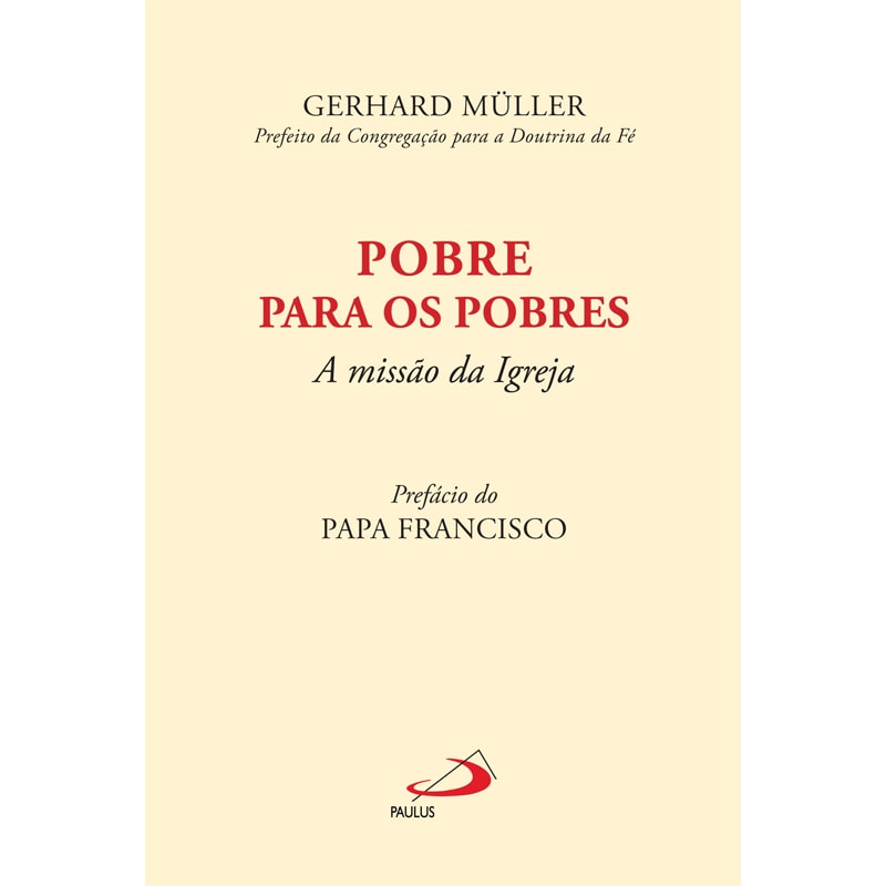POBRE PARA OS POBRES - A MISSAO DA IGREJA