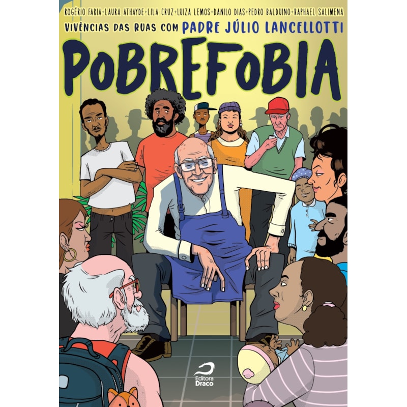 POBREFOBIA - VIVÊNCIAS DAS RUAS COM PADRE JÚLIO LANCELLOTTI?