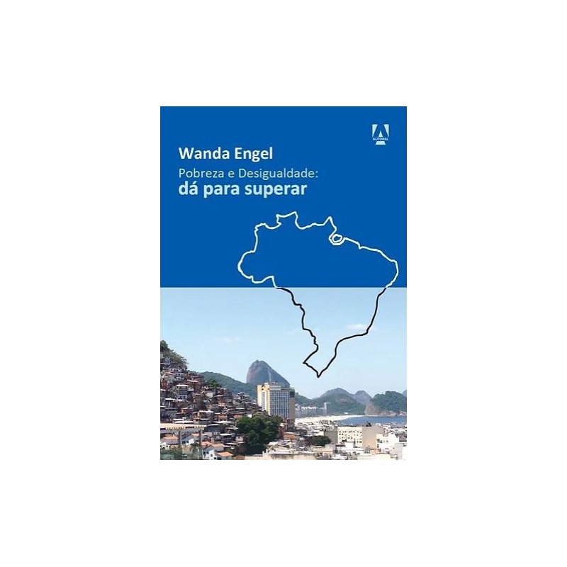 POBREZA E DESIGUALDADE: DÁ PARA SUPERAR