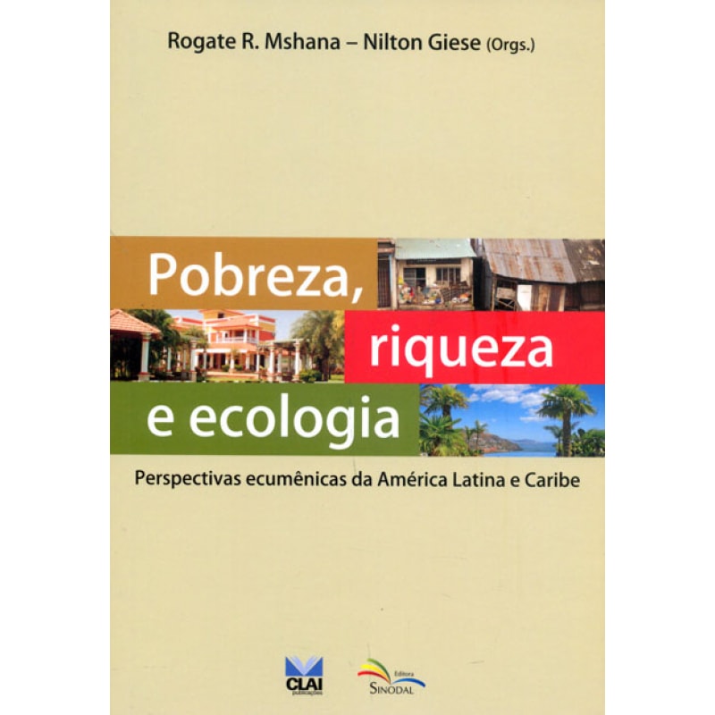 POBREZA RIQUEZA E ECOLOGIA