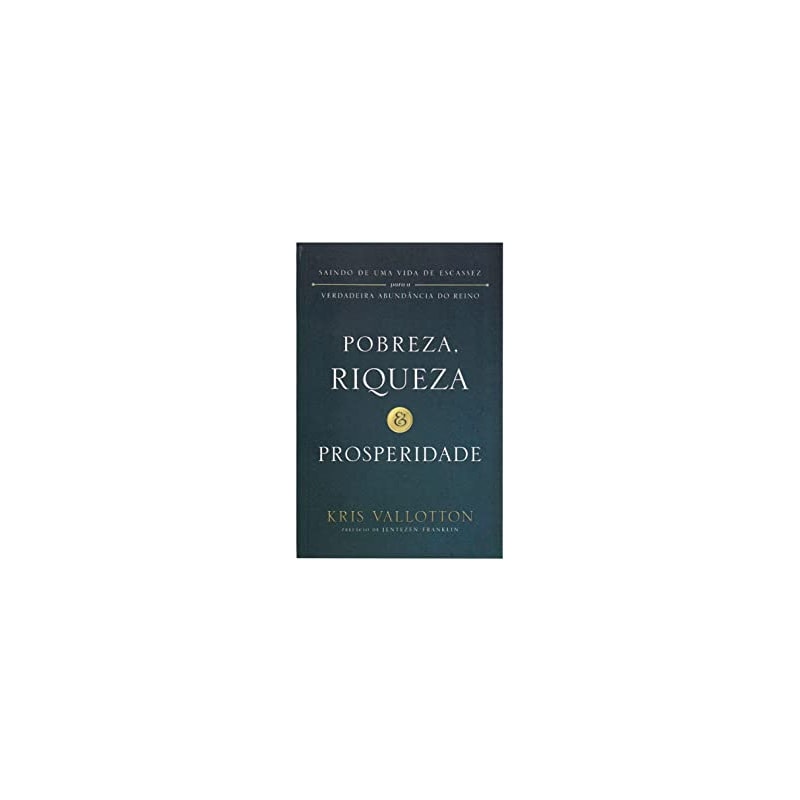POBREZA, RIQUEZA E PROSPERIDADE