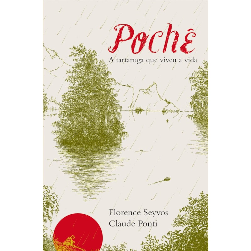 POCHÊ: A TARTARUGA QUE VIVEU A VIDA