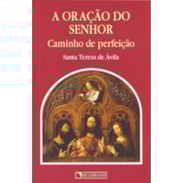 POCKET A ORAÇÃO DO SENHOR - COLEÇÃO VIDA INTERIOR: CAMINHO DE PERFEIÇÃO