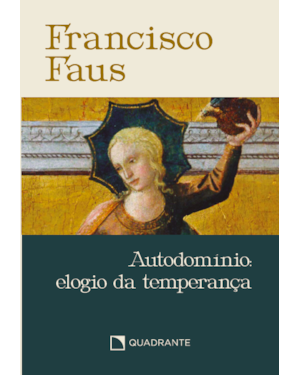 POCKET AUTODOMÍNIO: ELOGIO DA TEMPERANÇA - COLEÇÃO FRANCISCO FAUS