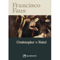 POCKET CONTEMPLAR O NATAL - 2ª EDIÇÃO - COLEÇÃO FRANCISCO FAUS