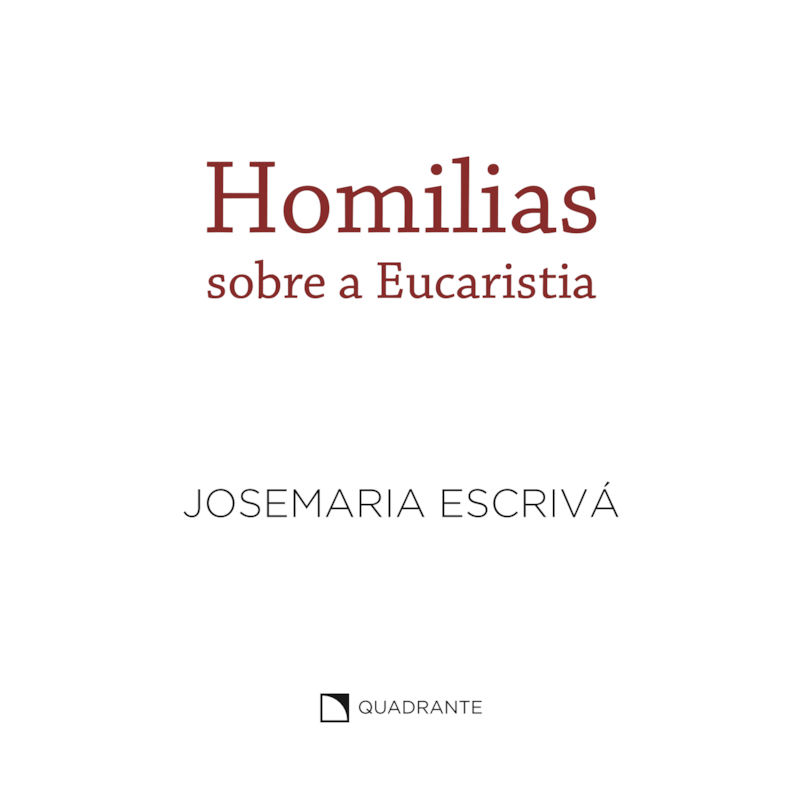 POCKET HOMILIAS SOBRE A EUCARISTIA - 4ª EDIÇÃO - COLEÇÃO SÃO JOSEMARIA ESCRIVÁ - CAPA BRANCA