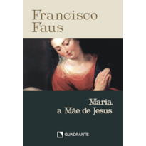 POCKET MARIA, A MÃE DE JESUS - 3ª EDIÇÃO - COLEÇÃO FRANCISCO FAUS