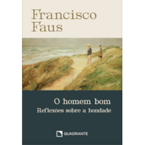 POCKET O HOMEM BOM - 4ª EDIÇÃO - COLEÇÃO FRANCISCO FAUS