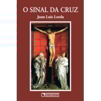 POCKET O SINAL DA CRUZ - MEDITAÇÕES SOBRE A VIA SACRA - 2 EDIÇÃO - COLEÇÃO VIDA INTERIOR: MEDITAÇÕES SOBRE A VIA SACRA
