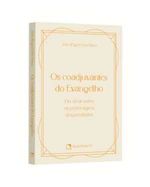 POCKET OS COADJUVANTES DO EVANGELHO - UM OLHAR SOBRE OS PERSONAGENS DESPERCEBIDO - COLEÇÃO VIDA INTERIOR: UM OLHAR SOBRE OS PERSONAGENS DESPERCEBIDOS