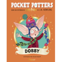 POCKET POTTERS: DOBBY: GUIAS DAS HISTÓRIAS DE HARRY POTTER DE J.K. ROWLING