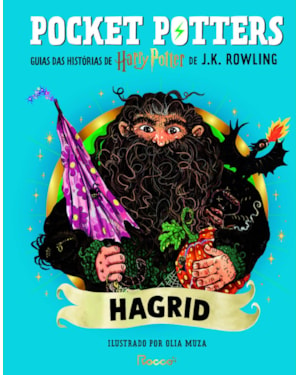 POCKET POTTERS: HAGRID: GUIAS DAS HISTÓRIAS DE HARRY POTTER DE J.K. ROWLING