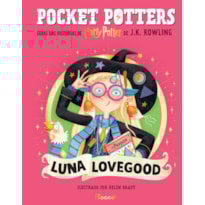 POCKET POTTERS: LUNA LOVEGOOD: GUIAS DAS HISTÓRIAS DE HARRY POTTER DE J.K. ROWLING