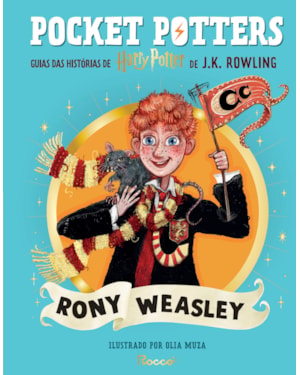 POCKET POTTERS: RONY WEASLEY: GUIAS DAS HISTÓRIAS DE HARRY POTTER DE J.K. ROWLING
