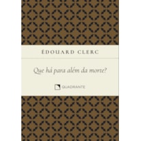 POCKET QUE HÁ PARA ALÉM DA MORTE? - 3ª EDIÇÃO - COLEÇÃO FORMAÇÃO RELIGIOSA