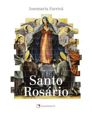 POCKET SANTO ROSÁRIO - 9ª EDIÇÃO - COLEÇÃO SÃO JOSEMARIA ESCRIVÁ