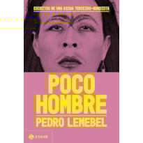 POCO HOMBRE: ESCRITOS DE UMA BICHA TERCEIRO-MUNDISTA