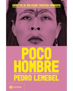 POCO HOMBRE: ESCRITOS DE UMA BICHA TERCEIRO-MUNDISTA