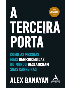 POD-A terceira porta: como as pessoas mais bem-sucedidas do mundo deslancham suas carreiras