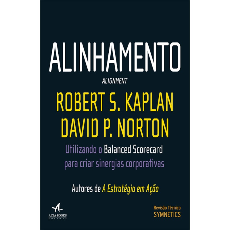 POD-Alinhamento: utilizando o balanced scorecard para criar sinergias corporativas