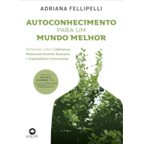 POD-Autoconhecimento para um mundo melhor: reflexões sobre liderança, desenvolvimento humano e capitalismo consciente