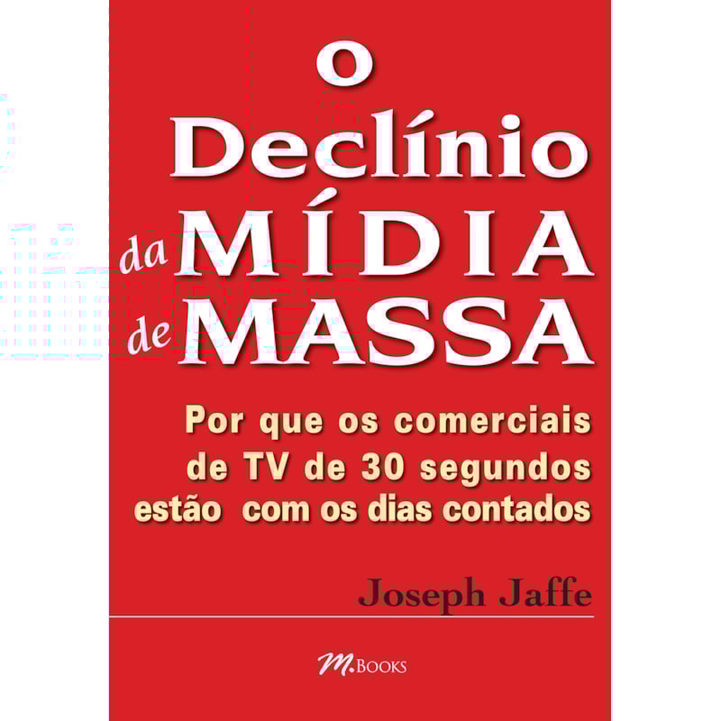 POD-O Declínio Da Mídia De Massa