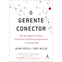 POD-O gerente conector: por que alguns líderes constroem talentos excepcionais - e outros não