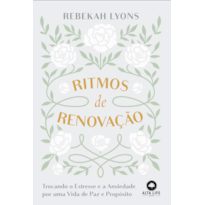 POD-Ritmos de renovação: trocando o estresse e a ansiedade por uma vida de paz e propósito