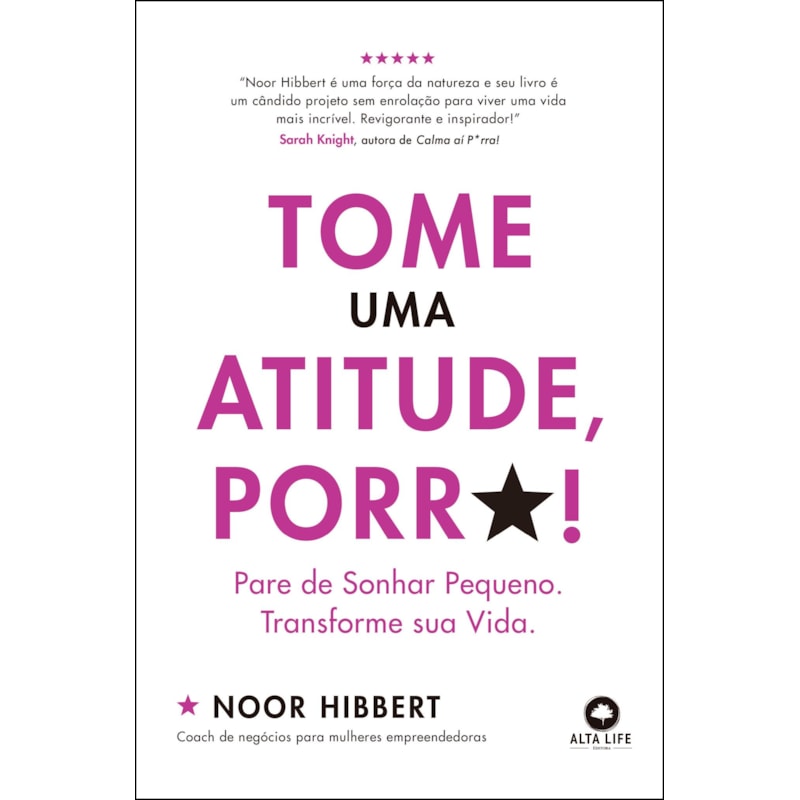 POD-Tome uma atitude, porr*!: pare de sonhar pequeno. Transforme sua vida.