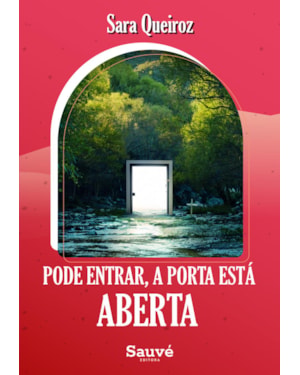 PODE ENTRAR, A PORTA ESTÁ ABERTA