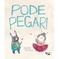 Pode pegar!
