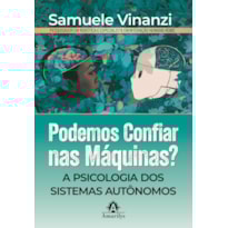 Podemos Confiar nas Máquinas?: A psicologia dos sistemas autônomos
