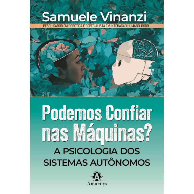 Podemos Confiar nas Máquinas?: A psicologia dos sistemas autônomos