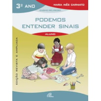 PODEMOS ENTENDER SINAIS - 3º ANO (LIVRO DO ALUNO): EDIÇÃO REVISTA E AMPLIADA