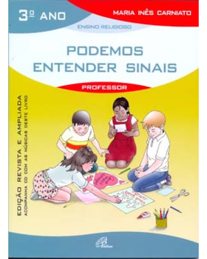 Podemos entender sinais - 3º ano (livro do professor) - inclui cd: edição revista e ampliada