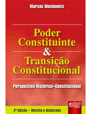 PODER CONSTITUINTE E TRANSIÇÃO CONSTITUCIONAL - PERSPECTIVA HISTÓRICO-CONSTITUCIONAL